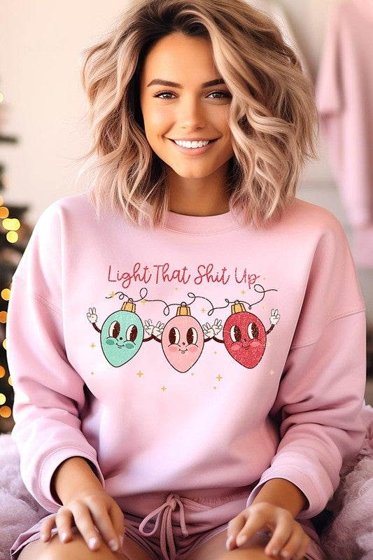 Light That Shit Up Christmas Fleece Sweatshirts