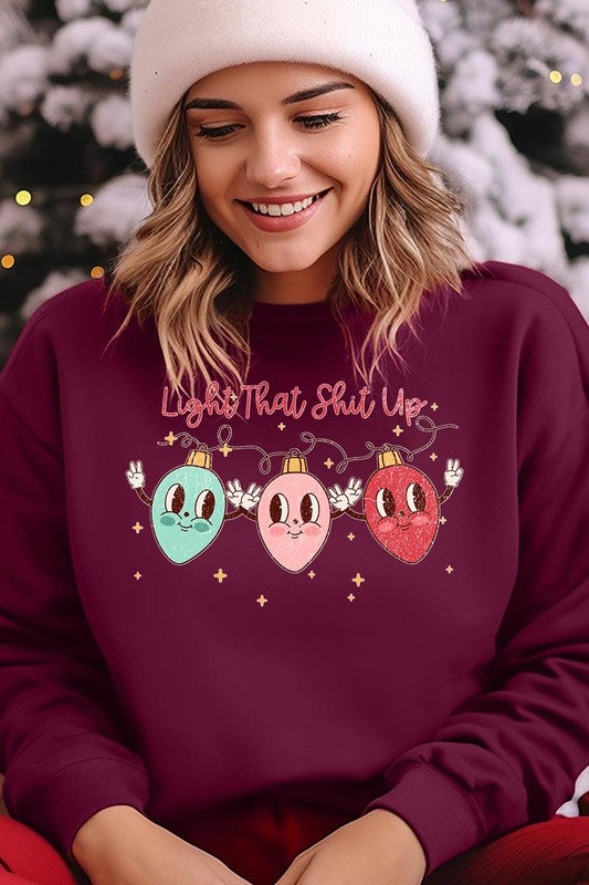 Light That Shit Up Christmas Fleece Sweatshirts