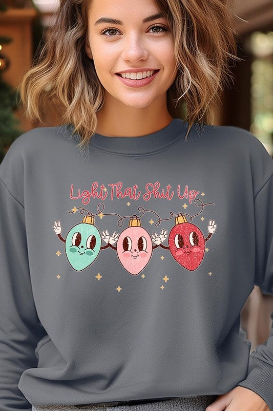 Light That Shit Up Christmas Fleece Sweatshirts