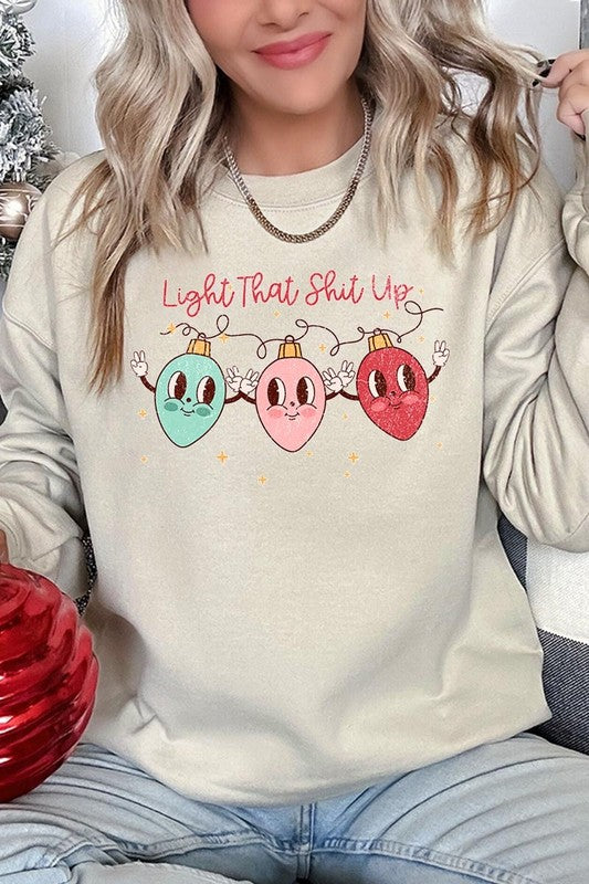 Light That Shit Up Christmas Fleece Sweatshirts